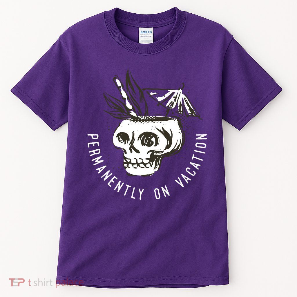 Permanently On Vacation Tall T-Shirt