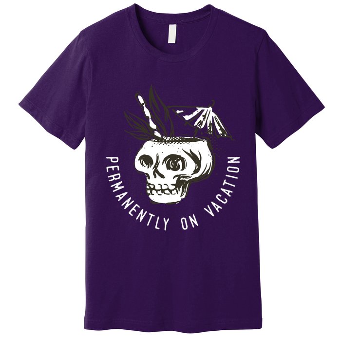 Permanently On Vacation Premium T-Shirt