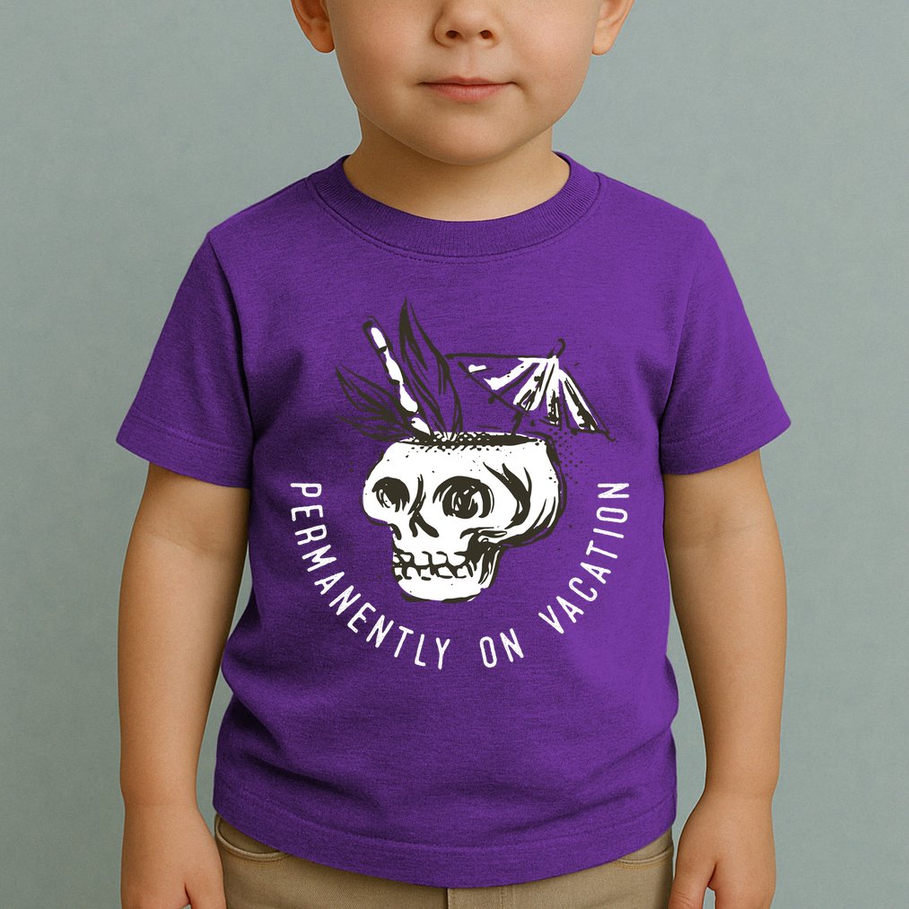 Permanently On Vacation Toddler T-Shirt