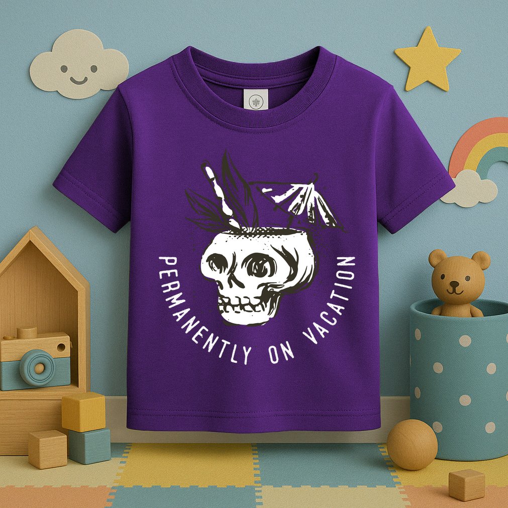 Permanently On Vacation Toddler T-Shirt