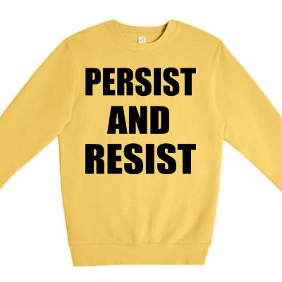 Persist And Resist Premium Crewneck Sweatshirt