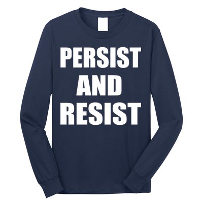 Persist And Resist Long Sleeve Shirt