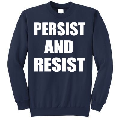 Persist And Resist Sweatshirt