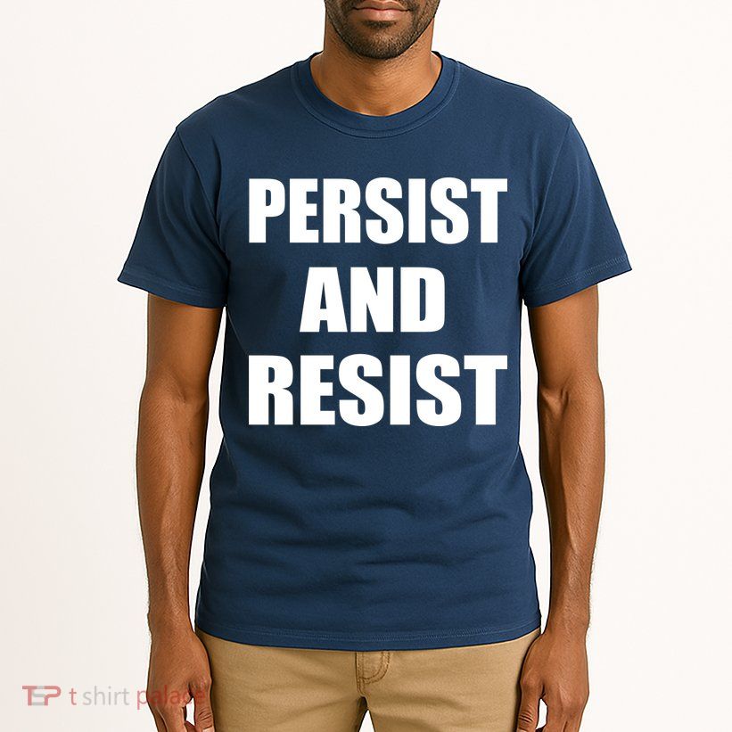 Persist And Resist Tall T-Shirt
