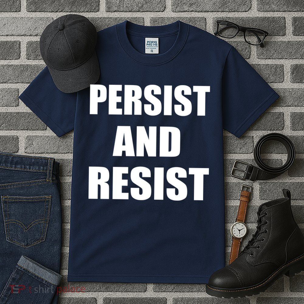 Persist And Resist Tall T-Shirt