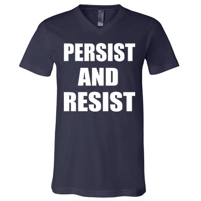 Persist And Resist V-Neck T-Shirt