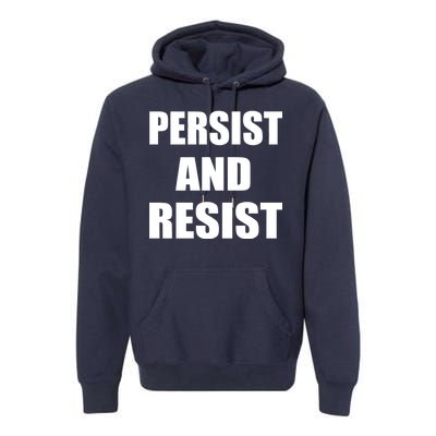 Persist And Resist Premium Hoodie