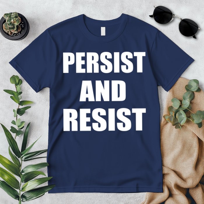 Persist And Resist Premium T-Shirt