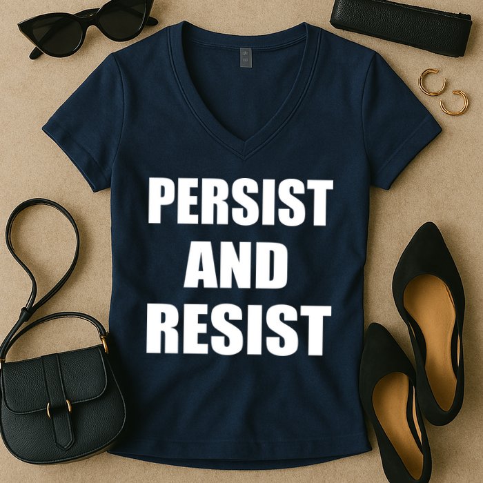 Persist And Resist Women's V-Neck T-Shirt