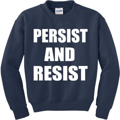 Persist And Resist Kids Sweatshirt