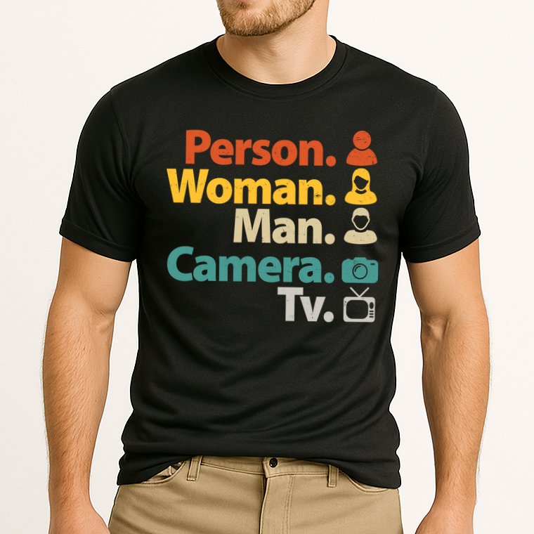 Person Woman Man Camera TV Donald Trump Cognitive Test Cooling Performance Crew T-Shirt