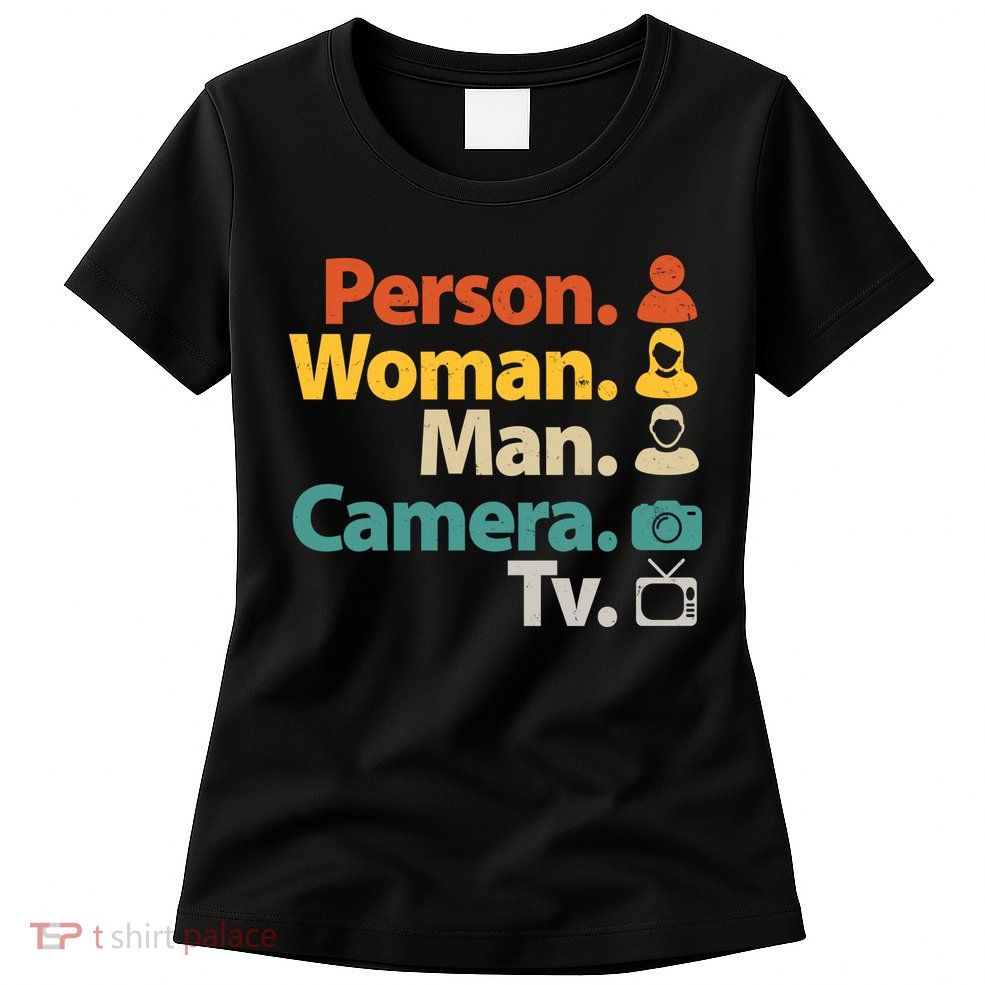 Person Woman Man Camera TV Donald Trump Cognitive Test Womens T-Shirt