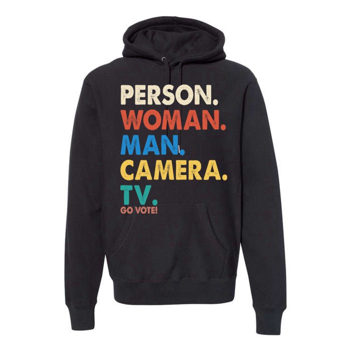 Person Woman Man Camera TV Go Vote Premium Hoodie