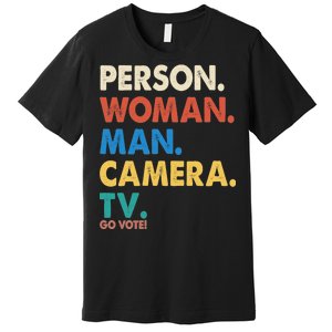 Person Woman Man Camera TV Go Vote Premium T-Shirt