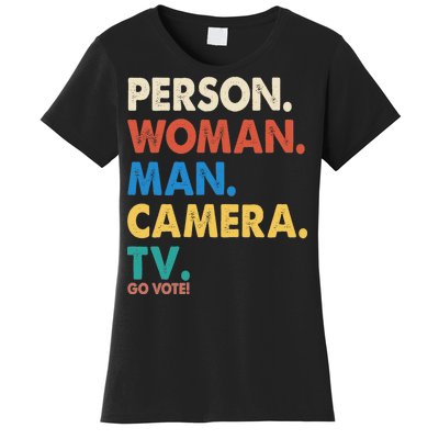 Person Woman Man Camera TV Go Vote Women's T-Shirt