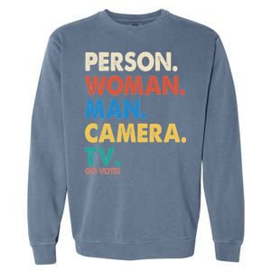 Person Woman Man Camera TV Go Vote Garment-Dyed Sweatshirt