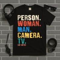 Person Woman Man Camera TV Go Vote Distressed T-Shirt