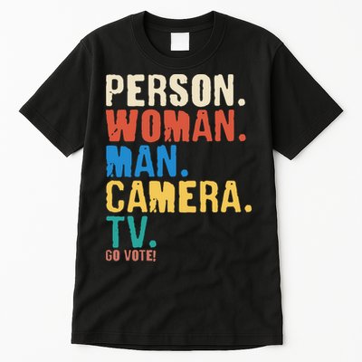 Person Woman Man Camera TV Go Vote Distressed Tall T-Shirt