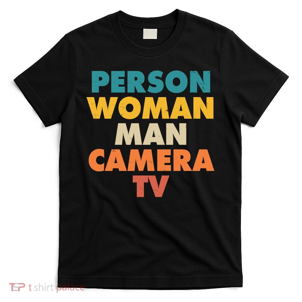 Person Woman Man Camera TV Trump Cognitive Test T-Shirt