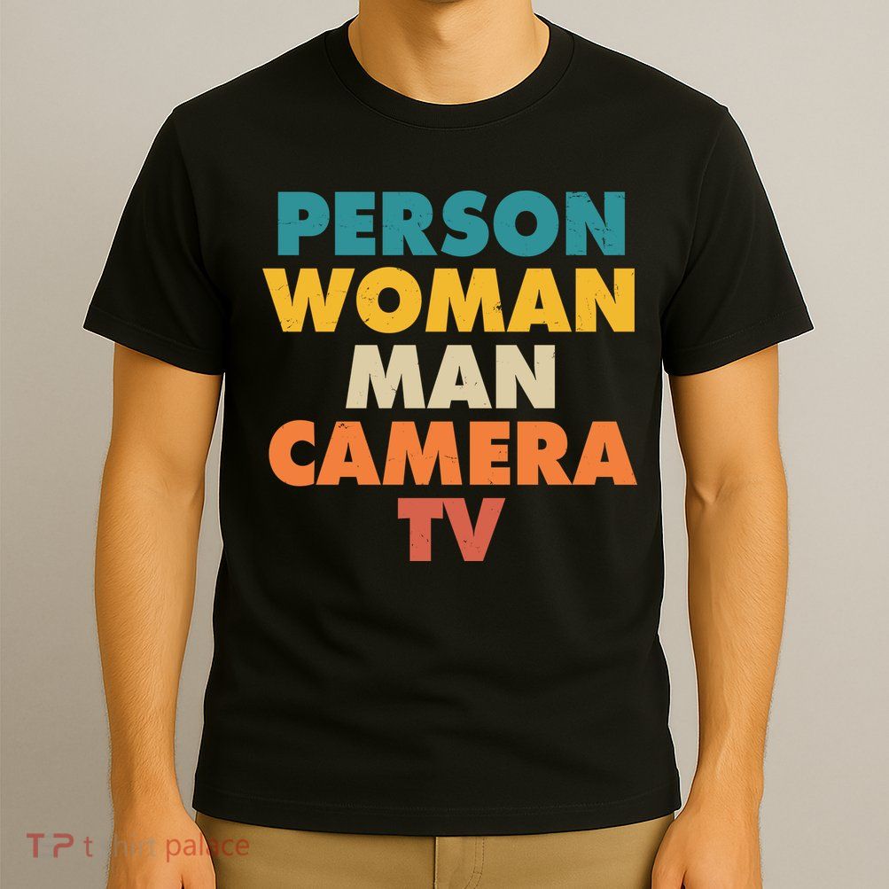 Person Woman Man Camera TV Trump Cognitive Test T-Shirt