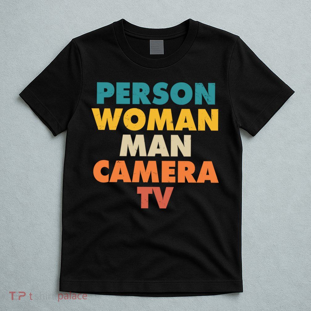 Person Woman Man Camera TV Trump Cognitive Test T-Shirt