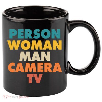 Person Woman Man Camera TV Trump Cognitive Test 11oz C Handle Ceramic Mug