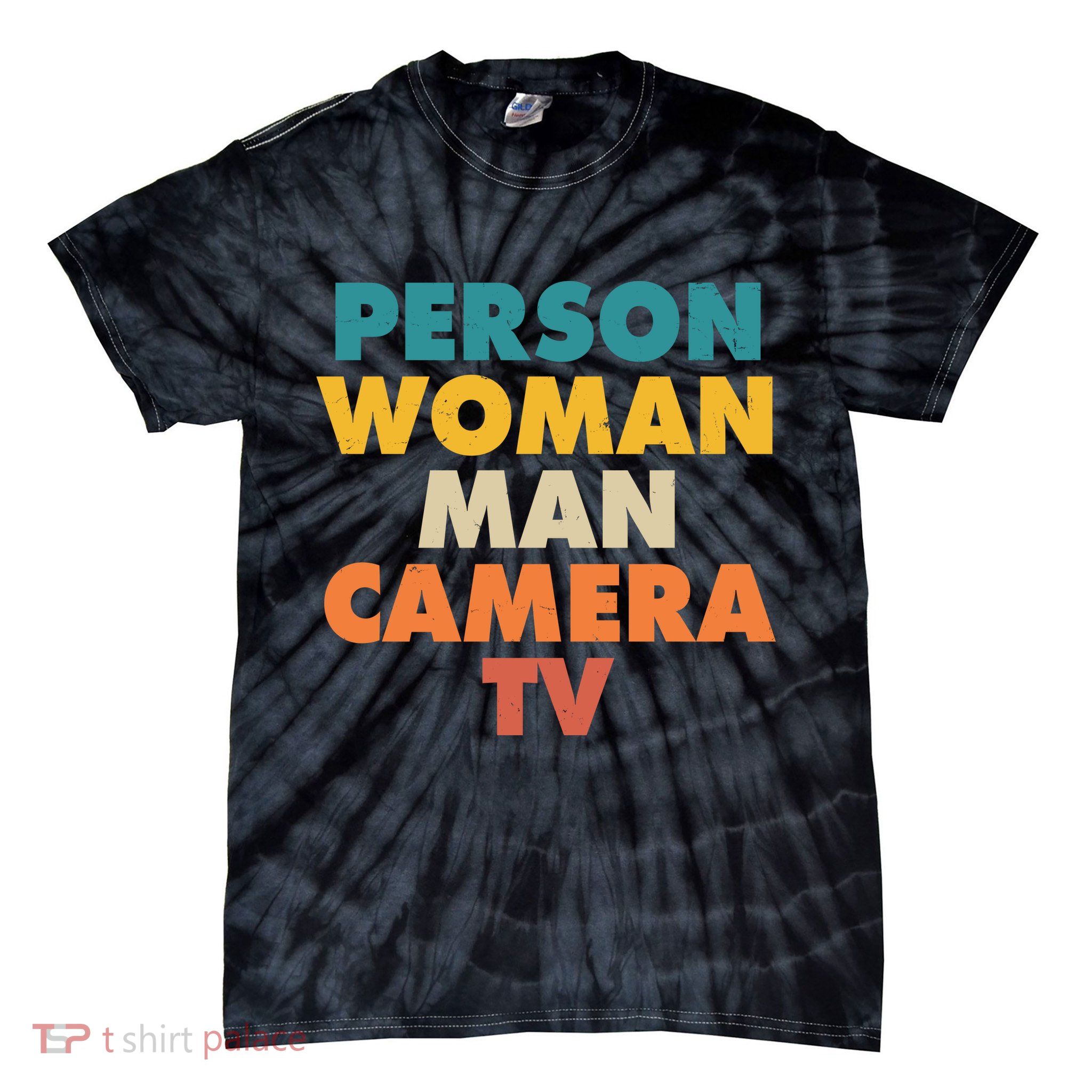 Person Woman Man Camera TV Trump Cognitive Test Tie-Dye T-Shirt