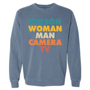 Person Woman Man Camera TV Trump Cognitive Test Garment-Dyed Sweatshirt