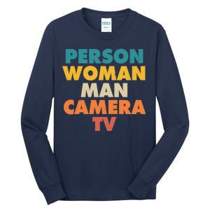 Person Woman Man Camera TV Trump Cognitive Test Tall Long Sleeve T-Shirt