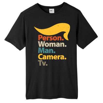 Person Woman Man Camera TV Trump Hair Tall Fusion ChromaSoft Performance T-Shirt