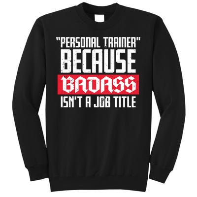 Personal Trainer Job Title Tall Sweatshirt