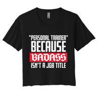 Personal Trainer Job Title Women's Crop Top Tee