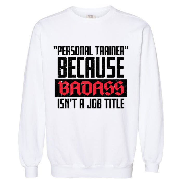 Personal Trainer Job Title Garment-Dyed Sweatshirt