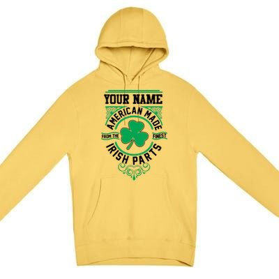 Personalize American Made Irish Parts St Patrick's Day Premium Pullover Hoodie