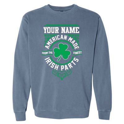 Personalize American Made Irish Parts St Patrick's Day Garment-Dyed Sweatshirt