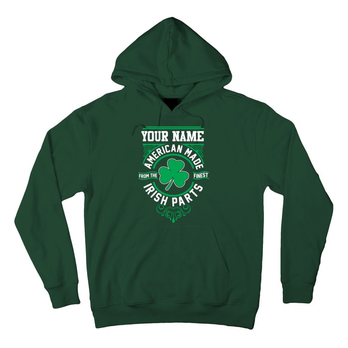 Personalize American Made Irish Parts St Patrick's Day Hoodie