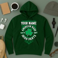 Personalize American Made Irish Parts St Patrick's Day Hoodie