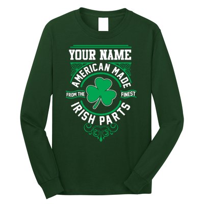 Personalize American Made Irish Parts St Patrick's Day Long Sleeve Shirt