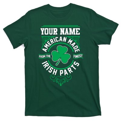 Personalize American Made Irish Parts St Patrick's Day T-Shirt