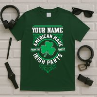 Personalize American Made Irish Parts St Patrick's Day T-Shirt