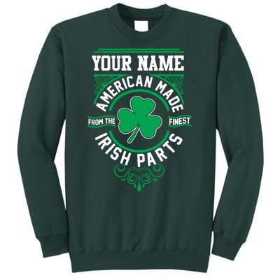 Personalize American Made Irish Parts St Patrick's Day Tall Sweatshirt