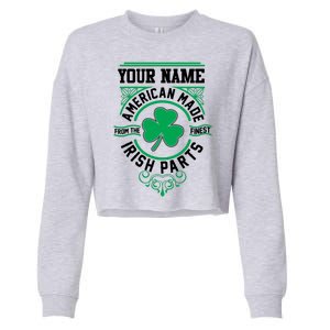 Personalize American Made Irish Parts St Patrick's Day Cropped Pullover Crew