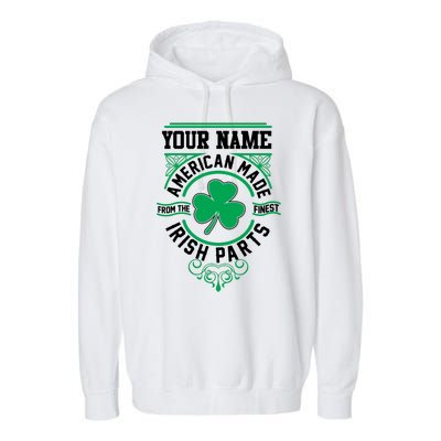 Personalize American Made Irish Parts St Patrick's Day Garment-Dyed Fleece Hoodie