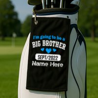 Personalize Big Brother Custom Date And Name Golf Towel