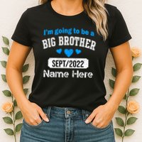 Personalize Big Brother Custom Date And Name Womens T-Shirt