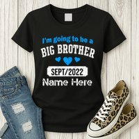 Personalize Big Brother Custom Date And Name Womens T-Shirt