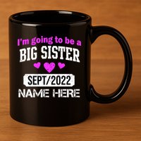 Personalize Big Sister Est Custom Year And Name  11oz C Handle Ceramic Mug