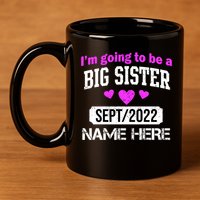 Personalize Big Sister Est Custom Year And Name  11oz C Handle Ceramic Mug
