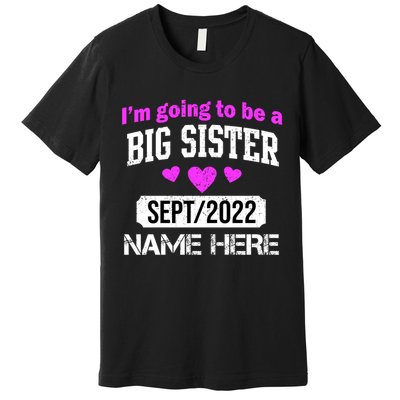 Personalize Big Sister Est Custom Year And Name  Premium T-Shirt