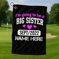 Personalize Big Sister Est Custom Year And Name  Golf Towel